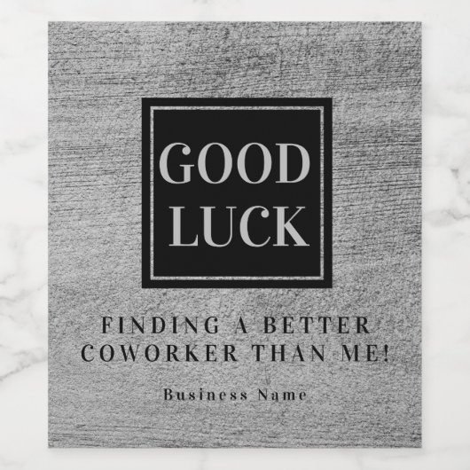 Cadeauktje voor collega die weggaat, Grappig wijnl Wijn Etiket (Enkel label)