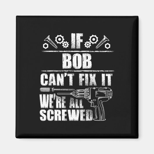 Cadeaunaam Fix It Grappige Verjaardag Gepersonalis Magneet (Voorkant)