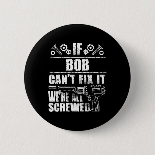 Cadeaunaam Fix It Grappige Verjaardag Gepersonalis Ronde Button 5,7 Cm (Voorkant)
