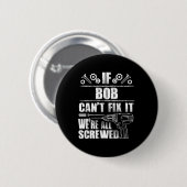 Cadeaunaam Fix It Grappige Verjaardag Gepersonalis Ronde Button 5,7 Cm (Voorkant /achterkant)
