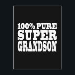Cadeaus 4 kleinzonen: 100% Pure Super Grandson Briefkaart<br><div class="desc">100% Pure Super Grandson is een grappig, positief, leuk en alternatief aanbod van geschenken en producten voor Grandsons: gepresenteerd in eye catching, altijd modieus en stijlvol, klassiek zwart-wit; een in grote, vriendelijke tekst / lettertype. Geef de grootste kleinzoon ter wereld een humoristisch, origineel cadeau, door haar een 100% Pure Super...</div>