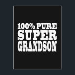 Cadeaus 4 kleinzonen: 100% Pure Super Grandson Briefkaart<br><div class="desc">100% Pure Super Grandson is een grappig, positief, leuk en alternatief aanbod van geschenken en producten voor Grandsons: gepresenteerd in eye catching, altijd modieus en stijlvol, klassiek zwart-wit; een in grote, vriendelijke tekst / lettertype. Geef de grootste kleinzoon ter wereld een humoristisch, origineel cadeau, door haar een 100% Pure Super...</div>