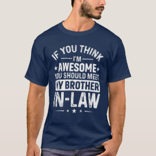 Cadeaus om zwager te waarderen van schoonfamilie t-shirt