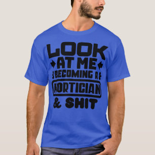 Cadeaus voor afgestudeerde begrafenisondernemers t-shirt