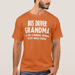 cadeaus voor buschauffeur Grandma T-shirt