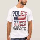 Cadeaus voor politieagenten die het meest waarschi t-shirt (Voorkant)