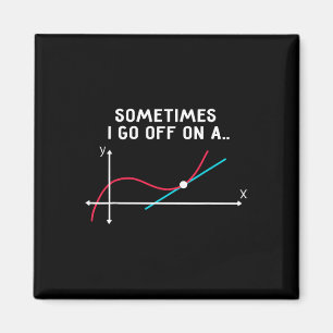 Cadeaus voor wiskundeleraren - Soms ga ik op een t Magneet