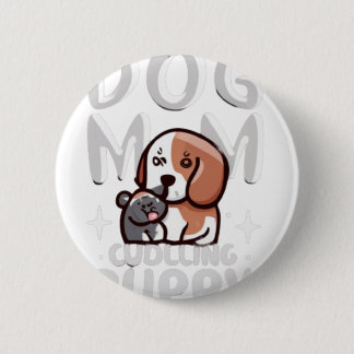 Cadeautags voor hondenmoeder die met puppy knuffel ronde button 5,7 cm