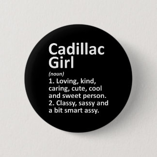 Cadillac Girl Mi Michigan Grappige Stad Thuis Root Ronde Button 5,7 Cm