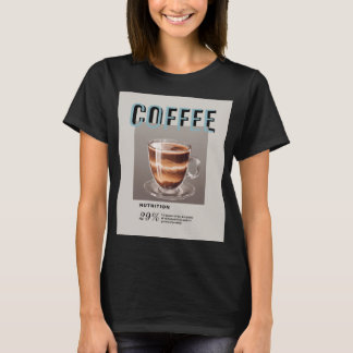 Café con indicaciones de valores nutricionales t-shirt