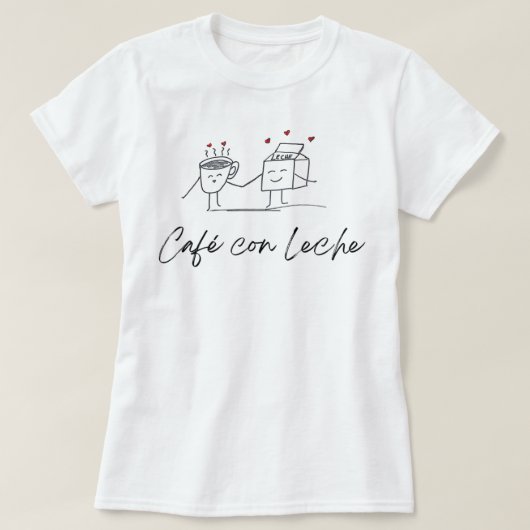 Cafe Con Leche Coffee met melk T-Shirt (Design voorkant)