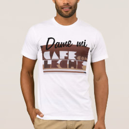 CAFE CON LECHE Coffee met melkDAME T-shirt