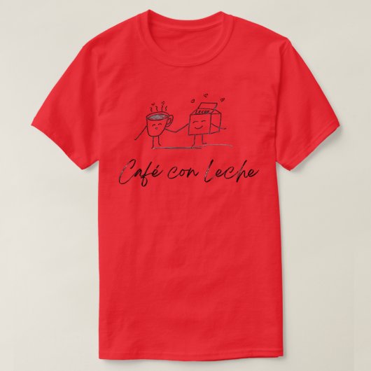 Cafe Con Leche Coffee With Milk T-shirt (Design voorkant)