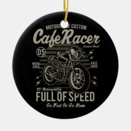 Cafe Racer Work Hard Race Fast Go of Go Home Keramisch Ornament