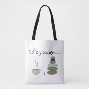 Café y Paciencia - Koffie en geduld Tote Bag
