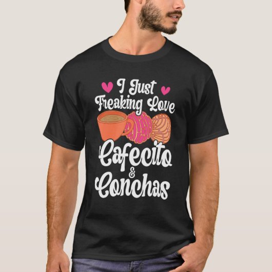 Cafecito Cafe Conchas Funny Cute Spanish Pun Coffe T-shirt (Voorkant)