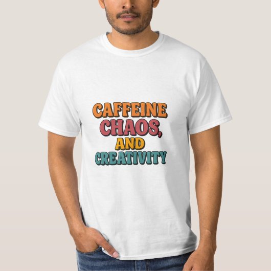 Cafeïne Chaos en creativiteit T-shirt (Voorkant)