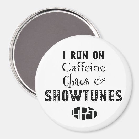 Cafeïne, Chaos & Showtunes Magneet (Voorkant / Achterkant)