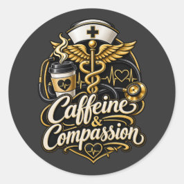 Cafeïne & Compassie Grappig Verpleegster Cadeau Ronde Sticker