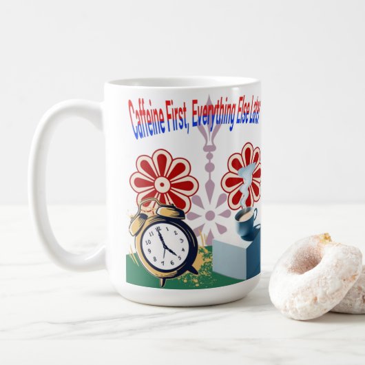 Cafeïne eerst, al het andere later Mok (Met donut)