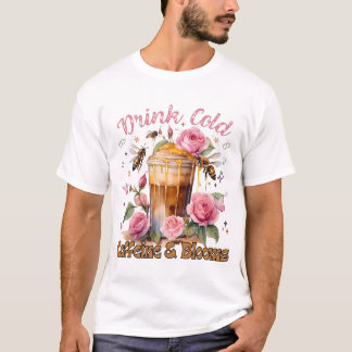 Cafeïne en bloemen: ijskoffie genot t-shirt
