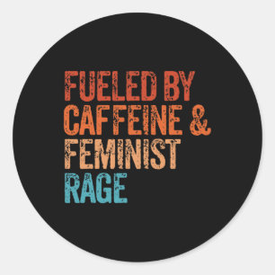 Cafeïne en feministische woede Feministische Femin Ronde Sticker