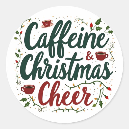 Cafeïne en kerst Cheer Koffie liefhebbers Ronde Sticker (Voorkant)