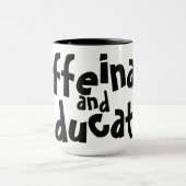 Cafeïne en onderwijzen Funny Gezegde Teacher Gift Mok (Midden)