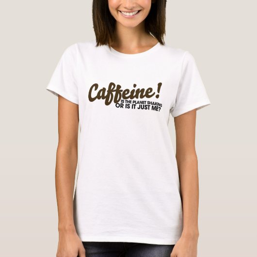 Cafeïne Humor T-shirt (Voorkant)