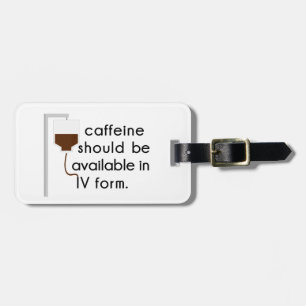 cafeïne in IV, verpleegster humor Bagagelabel