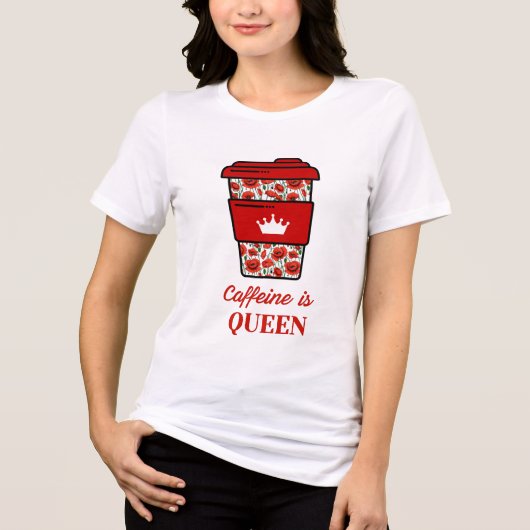 Cafeïne is de Queen Floral Coffee Art Tri-Blend Shirt (Voorkant)