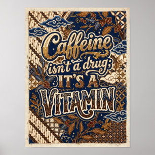 cafeïne is geen drug het is een vitamine poster