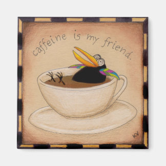 Cafeïne is mijn vriend magneet