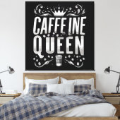 caféïne koningin canvas afdruk (Insitu (Slaapkamer))