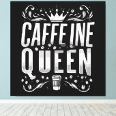 caféïne koningin canvas afdruk (Insitu (Houten vloer))