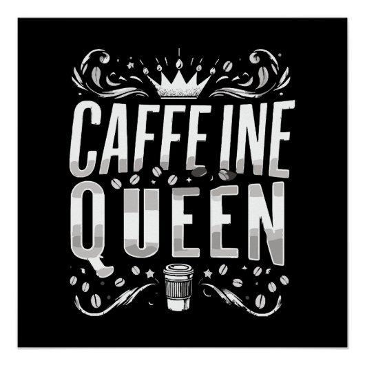 cafeïne koningin perfect poster (Voorkant)