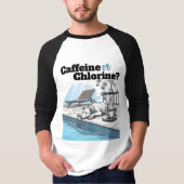 Cafeïne of chloor t-shirt (Voorkant)