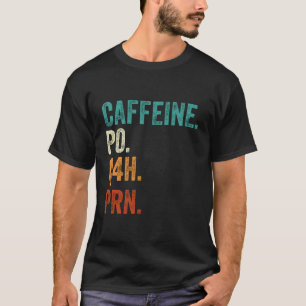 Cafeïne Po Q4H Prn Grappige Verpleegster Kleding T-shirt