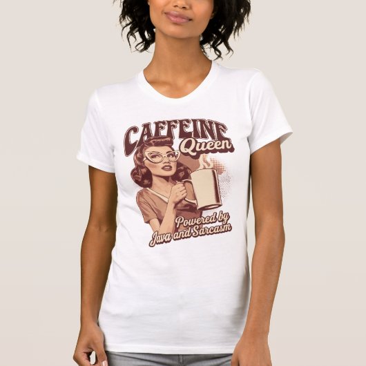 Cafeïne Queen - Java & Sarcasme Retro Design T-shirt (Voorkant)