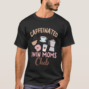 Caféïne Verslaafde Tweeling Moeder Club, Moeder Le T-shirt