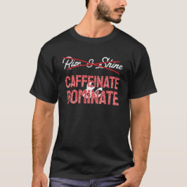 Cafeïnezuur en domineren t-shirt