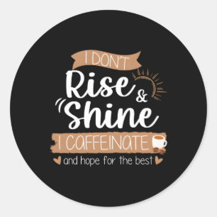 Cafeïnezuur en hoop op uw beste Drink Ronde Sticker