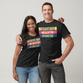 Cafeïnhoudend Gemediceerd Gehydrateerd cadeau T-shirt (Unisex)