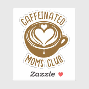 Cafémoeders Club Trendy Mama Coffieliefhebber Sticker