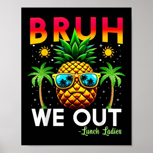 Cafetaria-medewerker Einde van de school Bruh We O Poster (Voorkant)