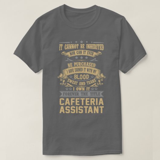 Cafeteria Assistant voor altijd de titel Taakcode T-shirt (Design voorkant)