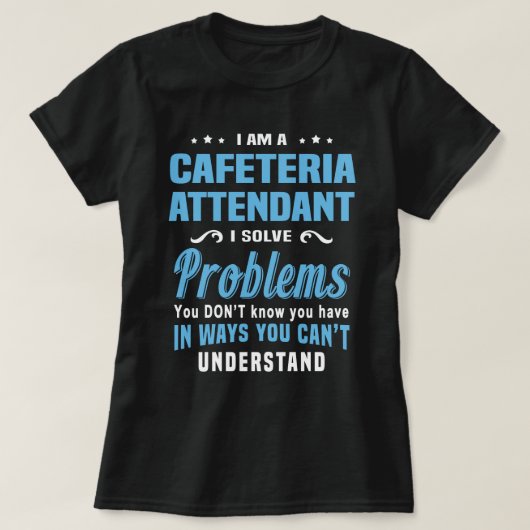 Cafeteria Attendant T-shirt (Design voorkant)