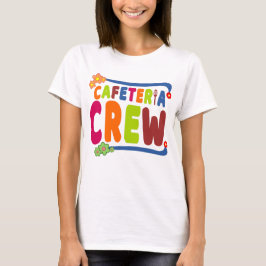 Cafeteria Crew School Lunch Lady Text T-shirt