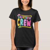 Cafeteria Crew School Lunch Lady Worker T-shirt (Voorkant)