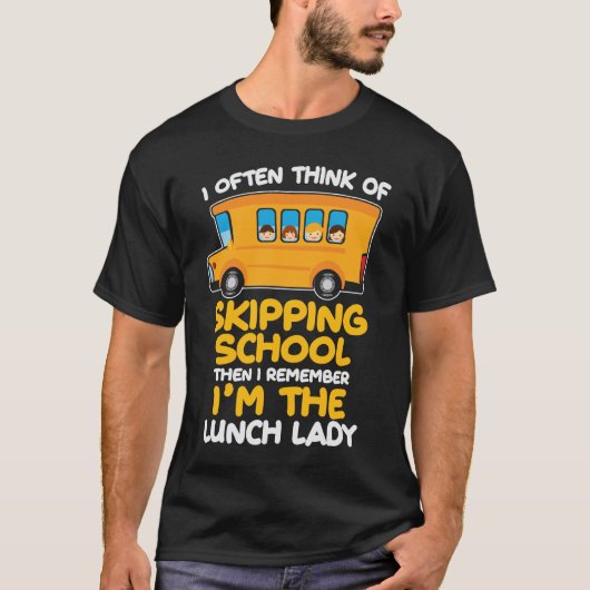 Cafeteria Skipping School Bus Ik ben de Lunch Lady T-shirt (Voorkant)